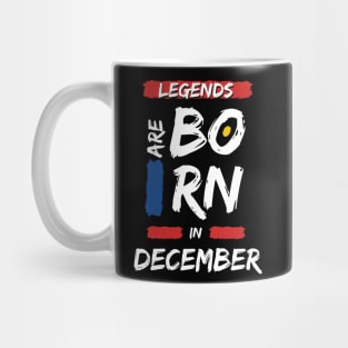 Legends are Born in December (WHITE Font) Mug